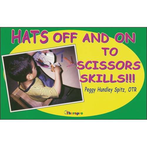 Cover of the book Hats Off and On to Scissors Skills a book for Developing Scissor Skills