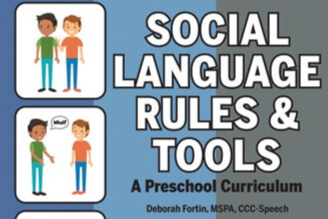Social Language Rules & Tools: A Preschool Curriculum of activities to improve social–ability