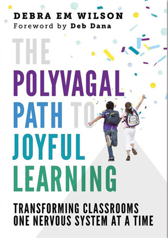 The Polyvagal Path to Joyful Learning